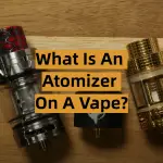 What Is an Atomizer on a Vape?